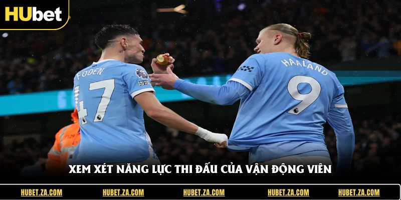 Xem xét năng lực thi đấu của vận động viên